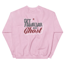Load image into Gallery viewer, Get Familiar or Get Ghost sweatshirt 2.B