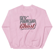 Load image into Gallery viewer, Get Familiar Or Get Ghost sweatshirt 2.A