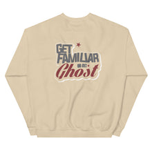 Load image into Gallery viewer, Get Familiar or Get Ghost sweatshirt 2.B