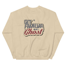Load image into Gallery viewer, Get Familiar Or Get Ghost sweatshirt 2.A