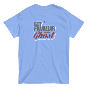 Get Familiar Or Get Ghost tee 2.B